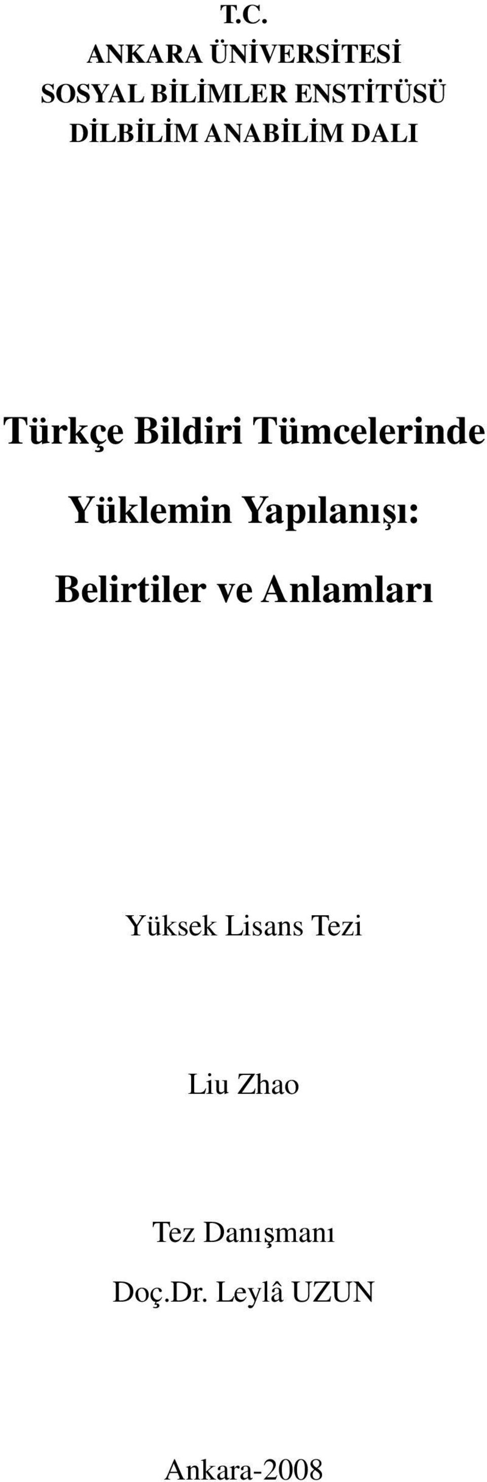 Yüklemin Yapılanışı: Belirtiler ve Anlamları Yüksek