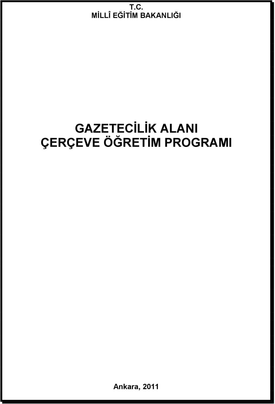 GAZETECİLİK ALANI