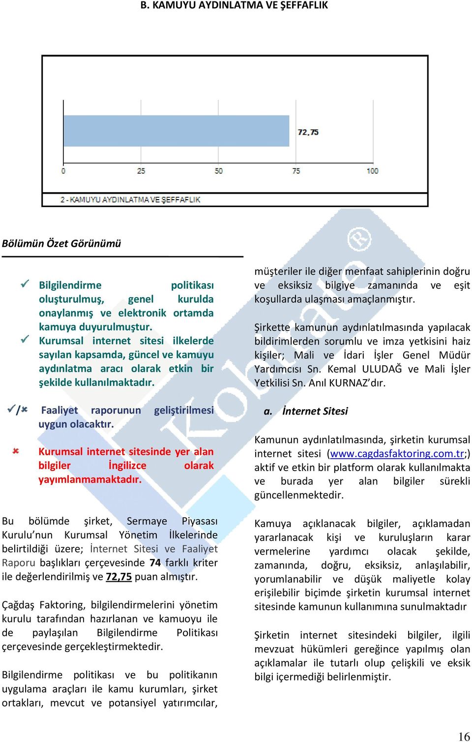 Kurumsal internet sitesinde yer alan bilgiler İngilizce olarak yayımlanmamaktadır.