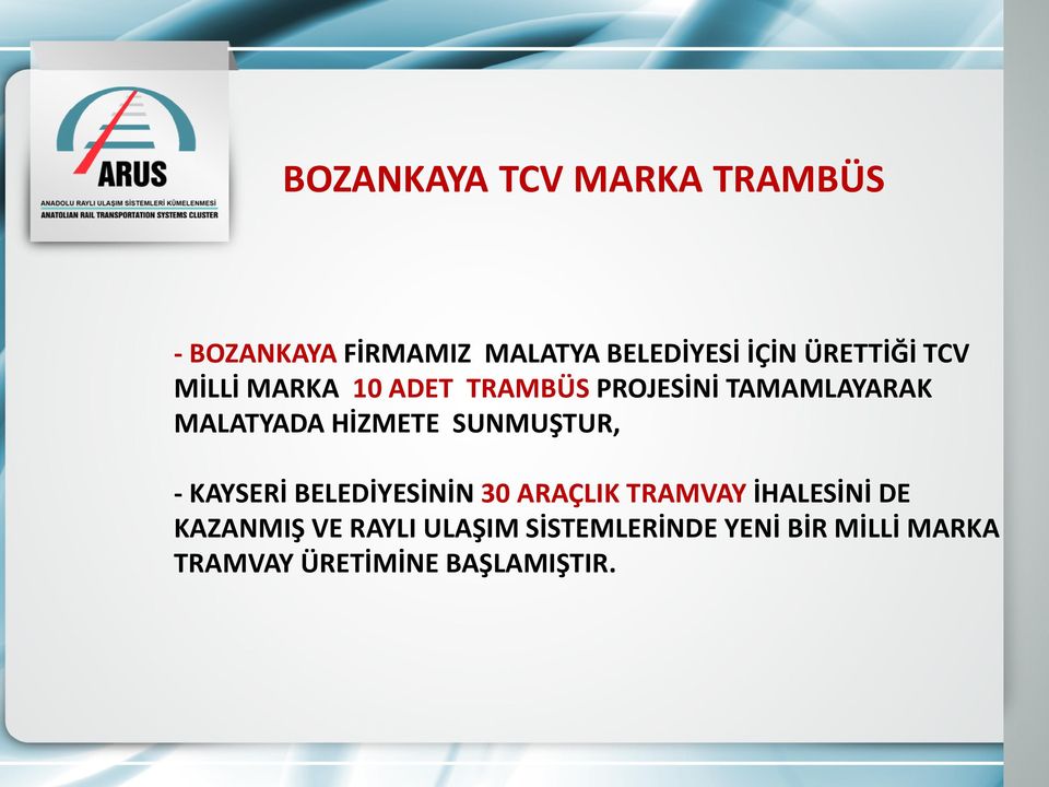 HİZMETE SUNMUŞTUR, - KAYSERİ BELEDİYESİNİN 30 ARAÇLIK TRAMVAY İHALESİNİ DE