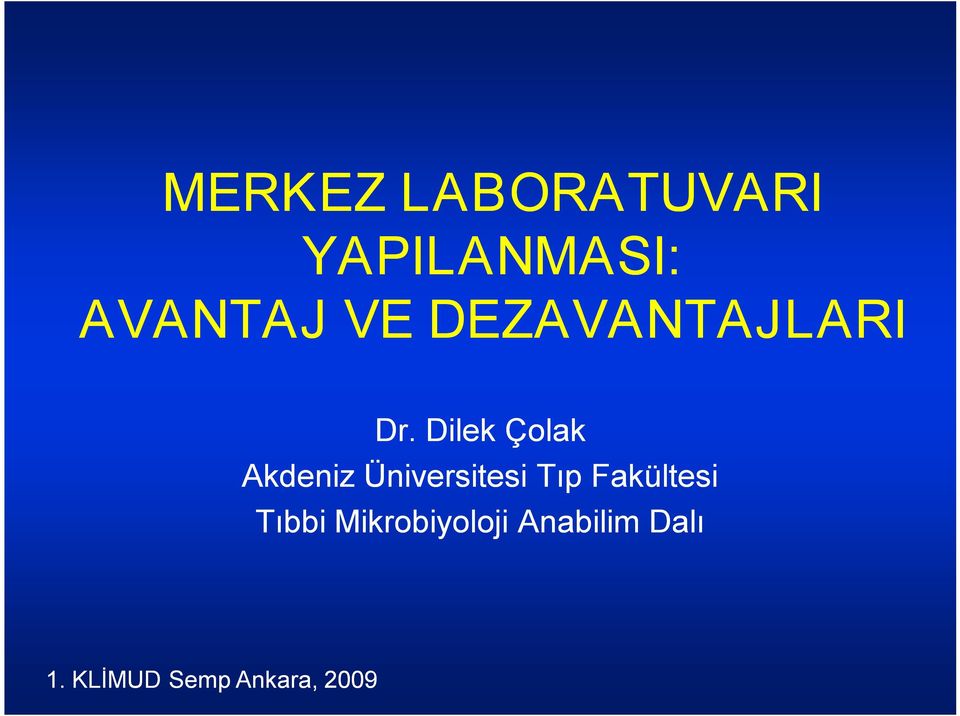 Dilek Çolak Akdeniz Üniversitesi Tıp