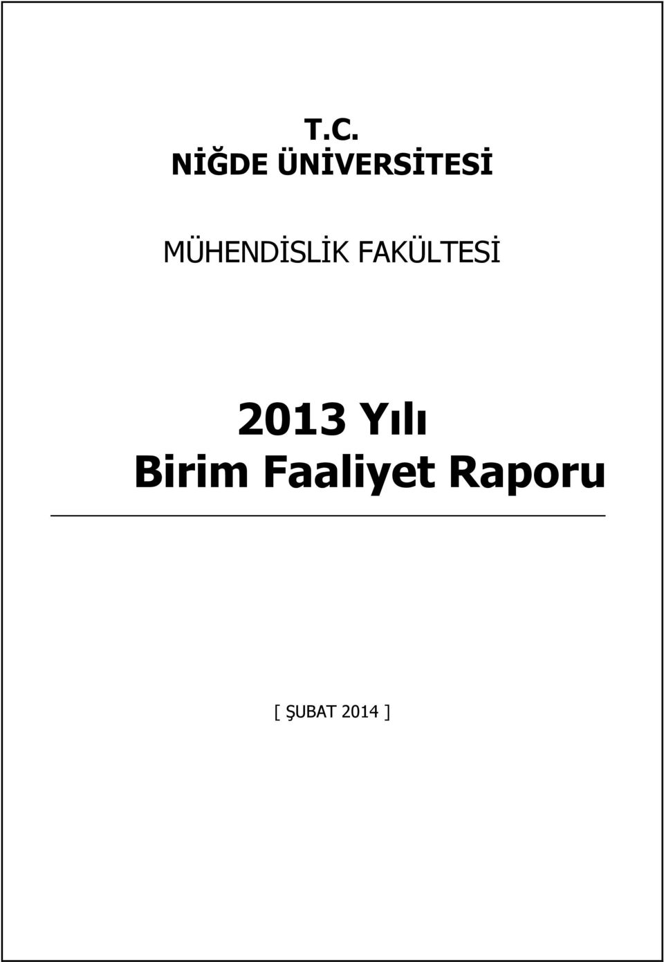 MÜHENDİSLİK FAKÜLTESİ