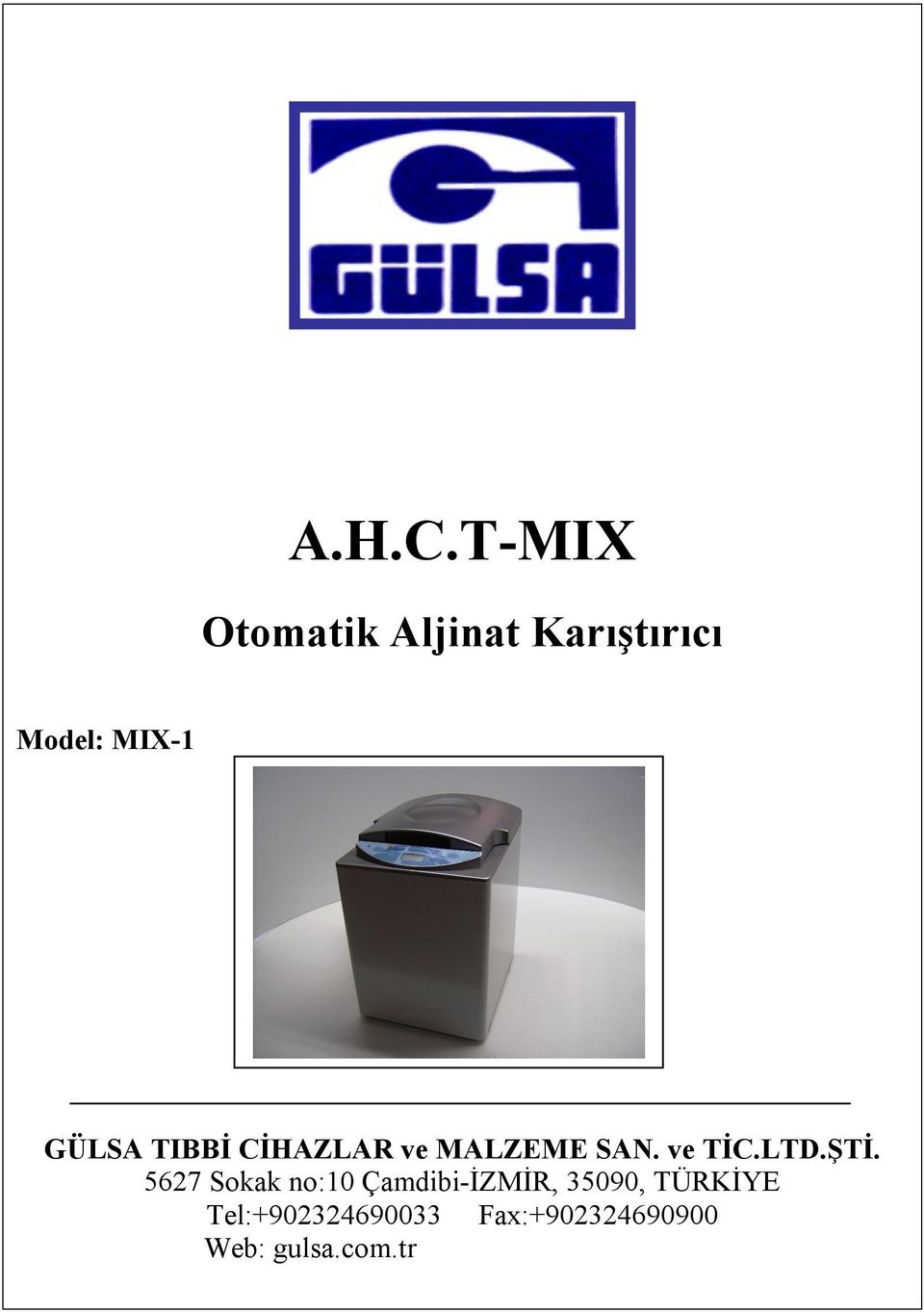 GÜLSA TIBBİ CİHAZLAR ve MALZEME SAN. ve TİC.LTD.ŞTİ.