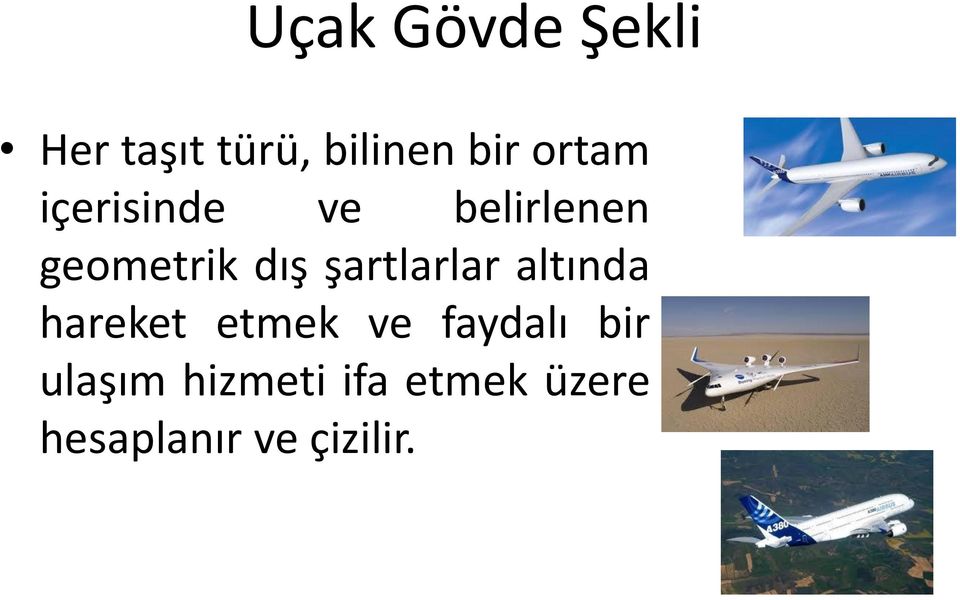 şartlarlar altında hareket etmek ve faydalı bir