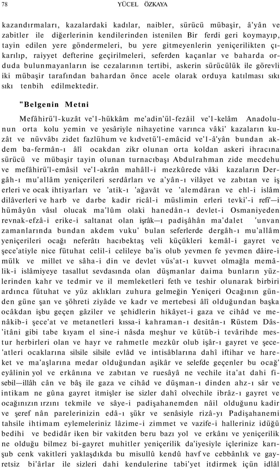 tarafından bahardan önce acele olarak orduya katılması sıkı sıkı tenbih edilmektedir.