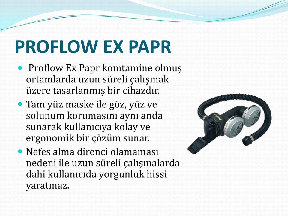 Tam yüz maske ile göz, yüz ve solunum korumasını aynı anda sunarak kullanıcıya