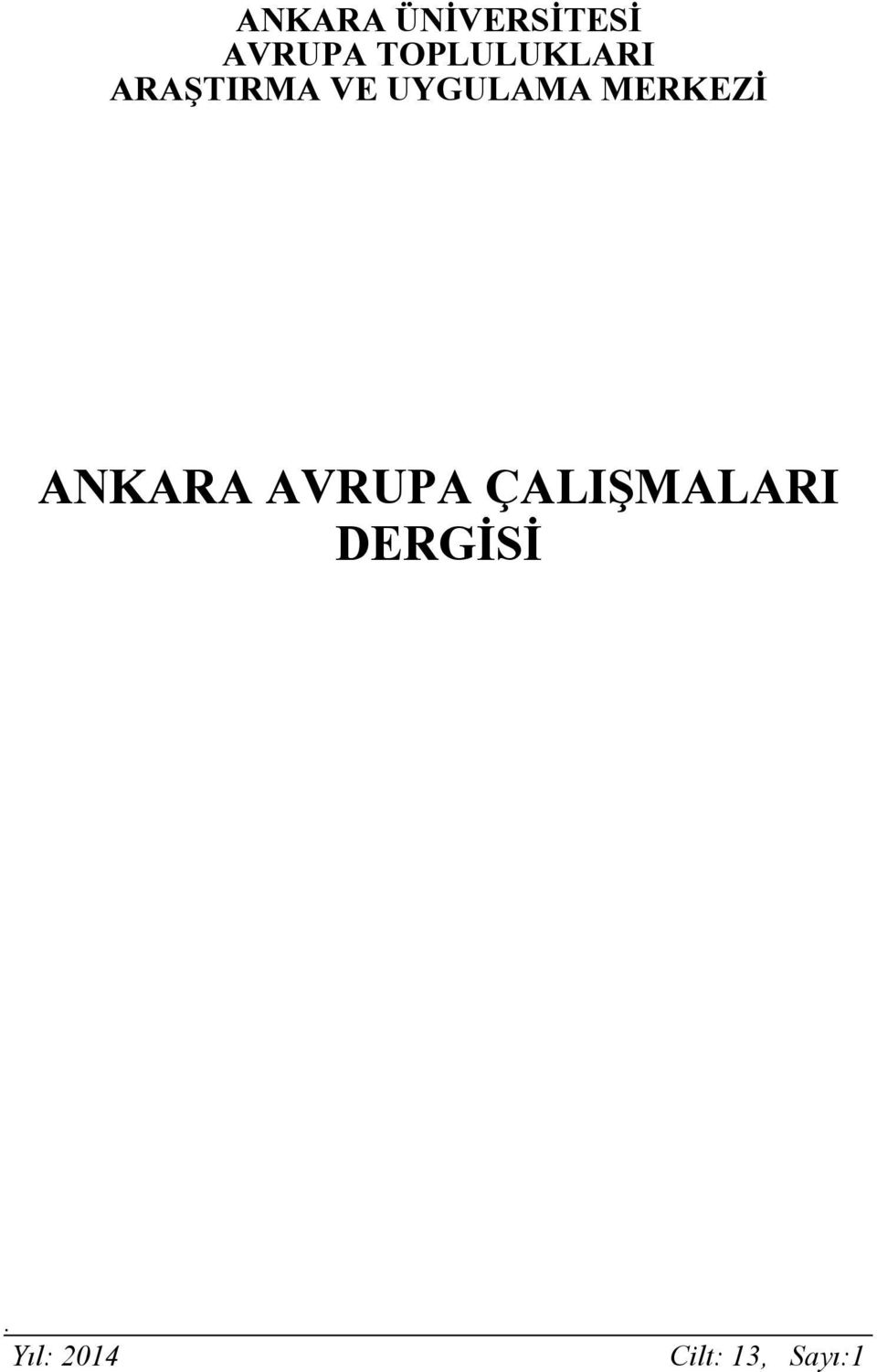 UYGULAMA MERKEZİ ANKARA AVRUPA