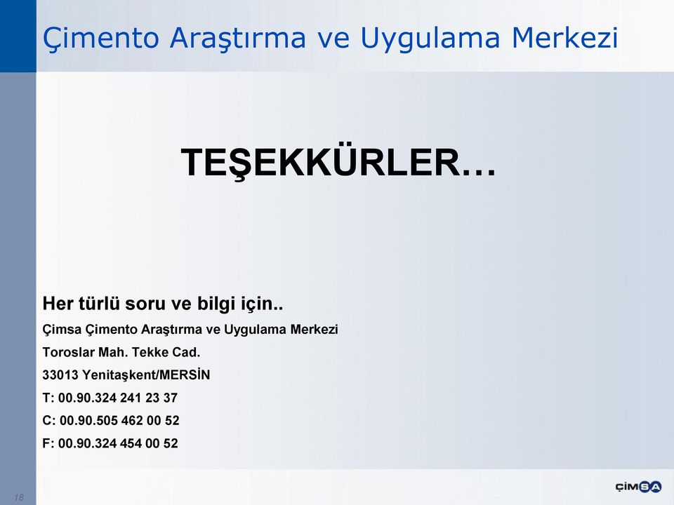 . Çimsa Çimento AraĢtırma ve Uygulama Merkezi Toroslar Mah.