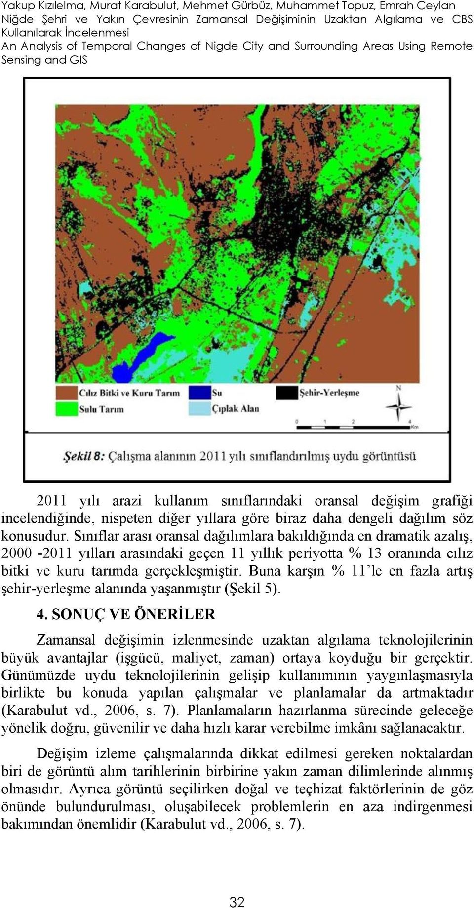 daha dengeli dağılım söz konusudur.