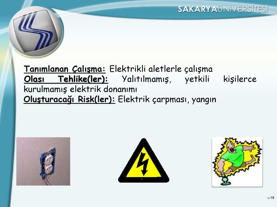 yetkili kişilerce kurulmamış elektrik donanımı