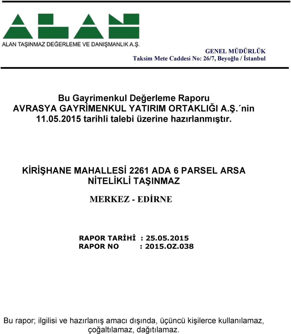 KİRİŞHANE MAHALLESİ 2261 ADA 6 PARSEL ARSA NİTELİKLİ TAŞINMAZ MERKEZ - EDİRNE RAPOR TARİHİ : 25.05.