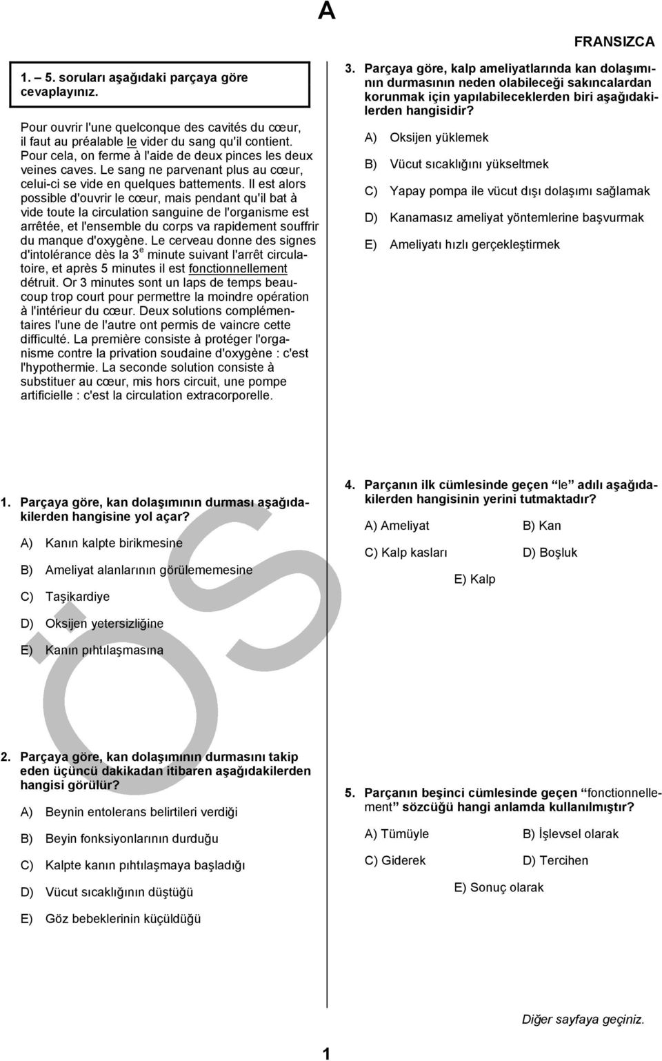 Il est alors possible d'ouvrir le cœur, mais pendant qu'il bat à vide toute la circulation sanguine de l'organisme est arrêtée, et l'ensemble du corps va rapidement souffrir du manque d'oxygène.