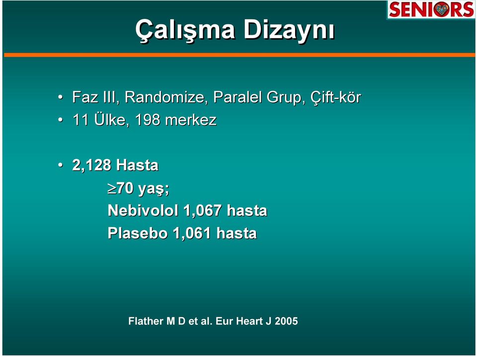 Hasta 70 yaş; Nebivolol 1,067 hasta Plasebo