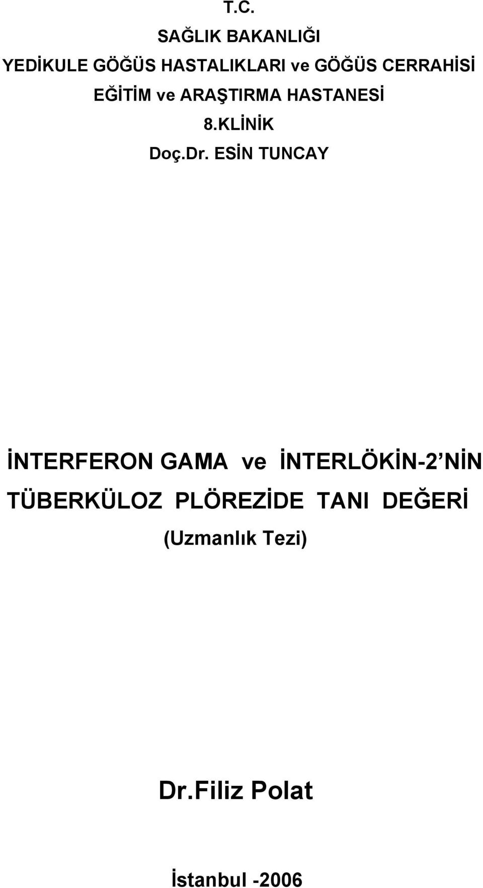 ESİN TUNCAY İNTERFERON GAMA ve İNTERLÖKİN-2 NİN TÜBERKÜLOZ