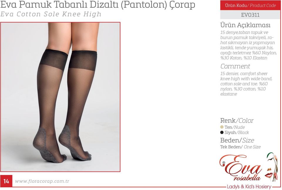 terletmez %60 Naylon, %30 Koton, %10 Elastan 15 denier, comfort sheer knee high with wide band, cotton sole