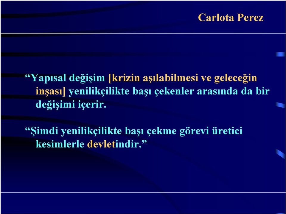 arasında da bir değişimi içerir.