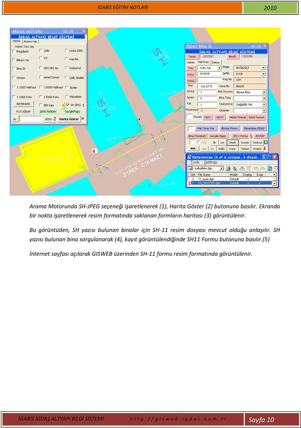 Bu görüntüden, SH yazısı bulunan binalar için SH-11 resim dosyası mevcut olduğu anlaşılır.