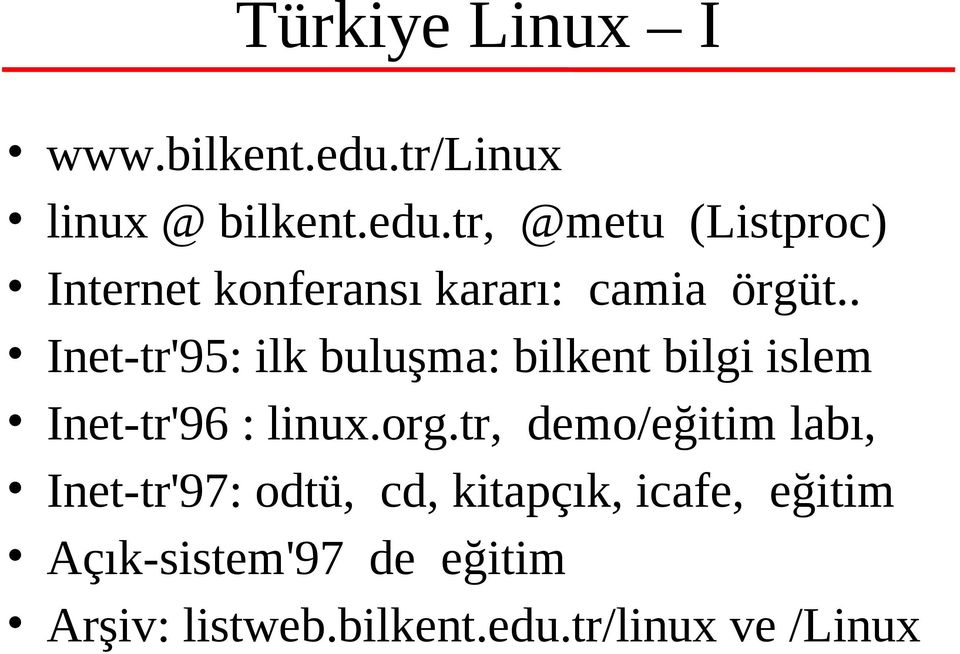 tr, @metu (Listproc) Internet konferansı kararı: camia örgüt.