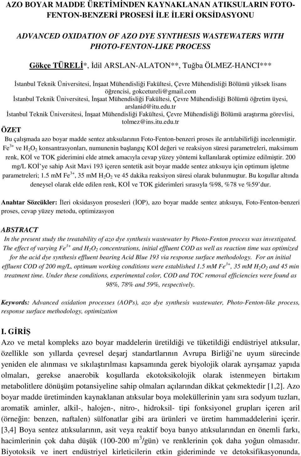 com Đstanbul Teknik Üniversitesi, Đnşaat Mühendisliği Fakültesi, Çevre Mühendisliği Bölümü öğretim üyesi, arslanid@itu.edu.