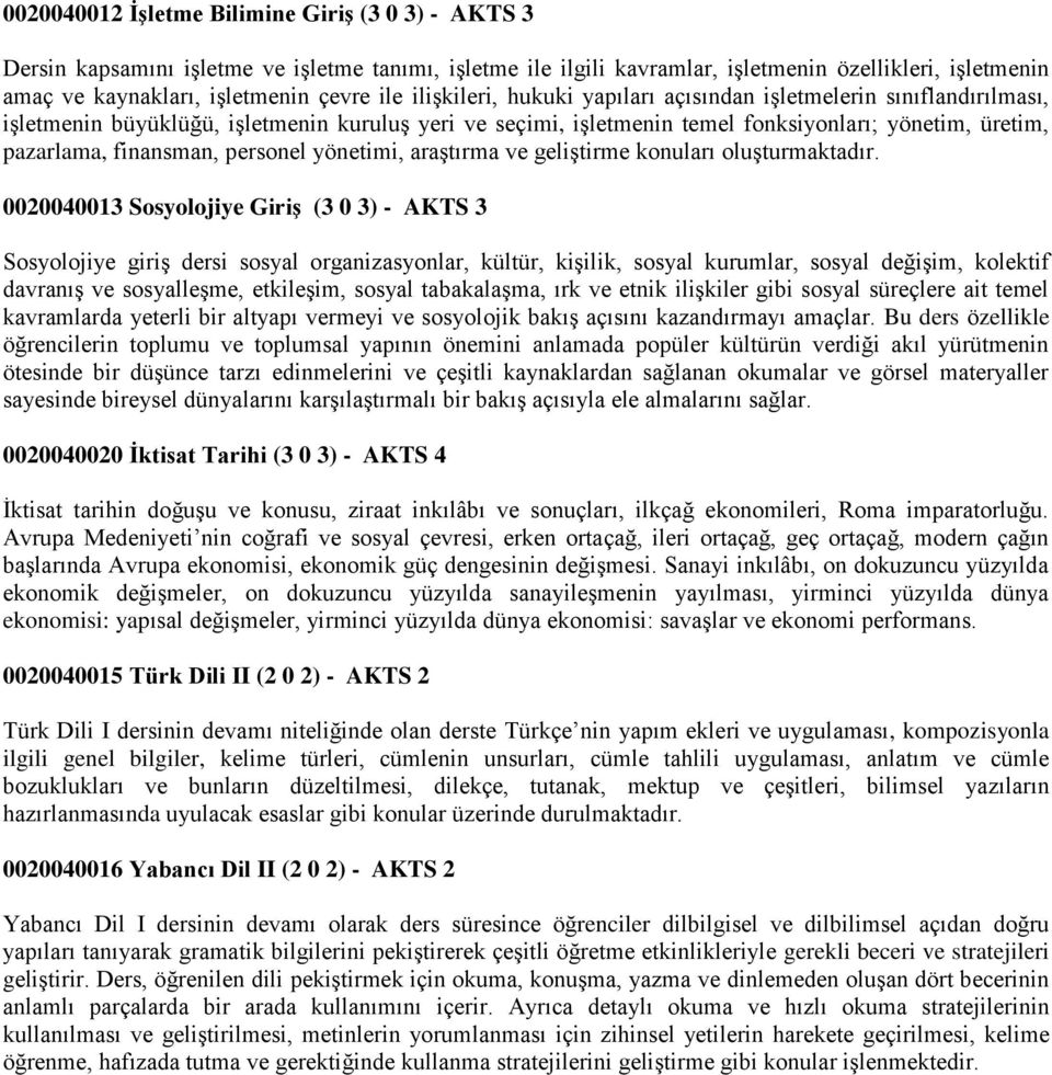 finansman, personel yönetimi, araştırma ve geliştirme konuları oluşturmaktadır.