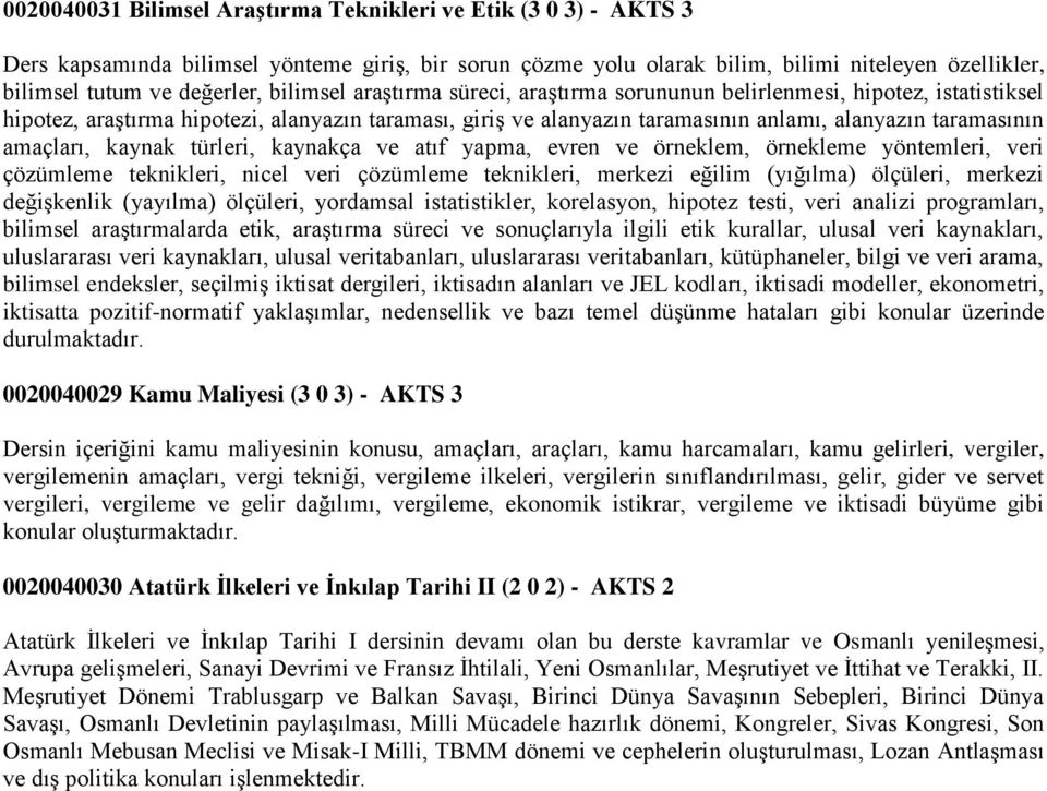 amaçları, kaynak türleri, kaynakça ve atıf yapma, evren ve örneklem, örnekleme yöntemleri, veri çözümleme teknikleri, nicel veri çözümleme teknikleri, merkezi eğilim (yığılma) ölçüleri, merkezi