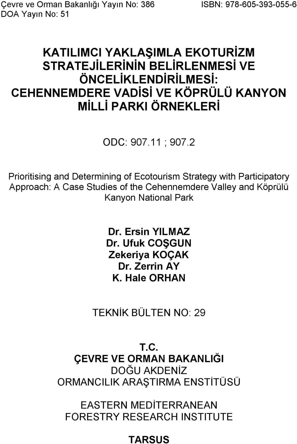 2 Prioritising and Determining of Ecotourism Strategy with Participatory Approach: A Case Studies of the Cehennemdere Valley and Köprülü Kanyon National