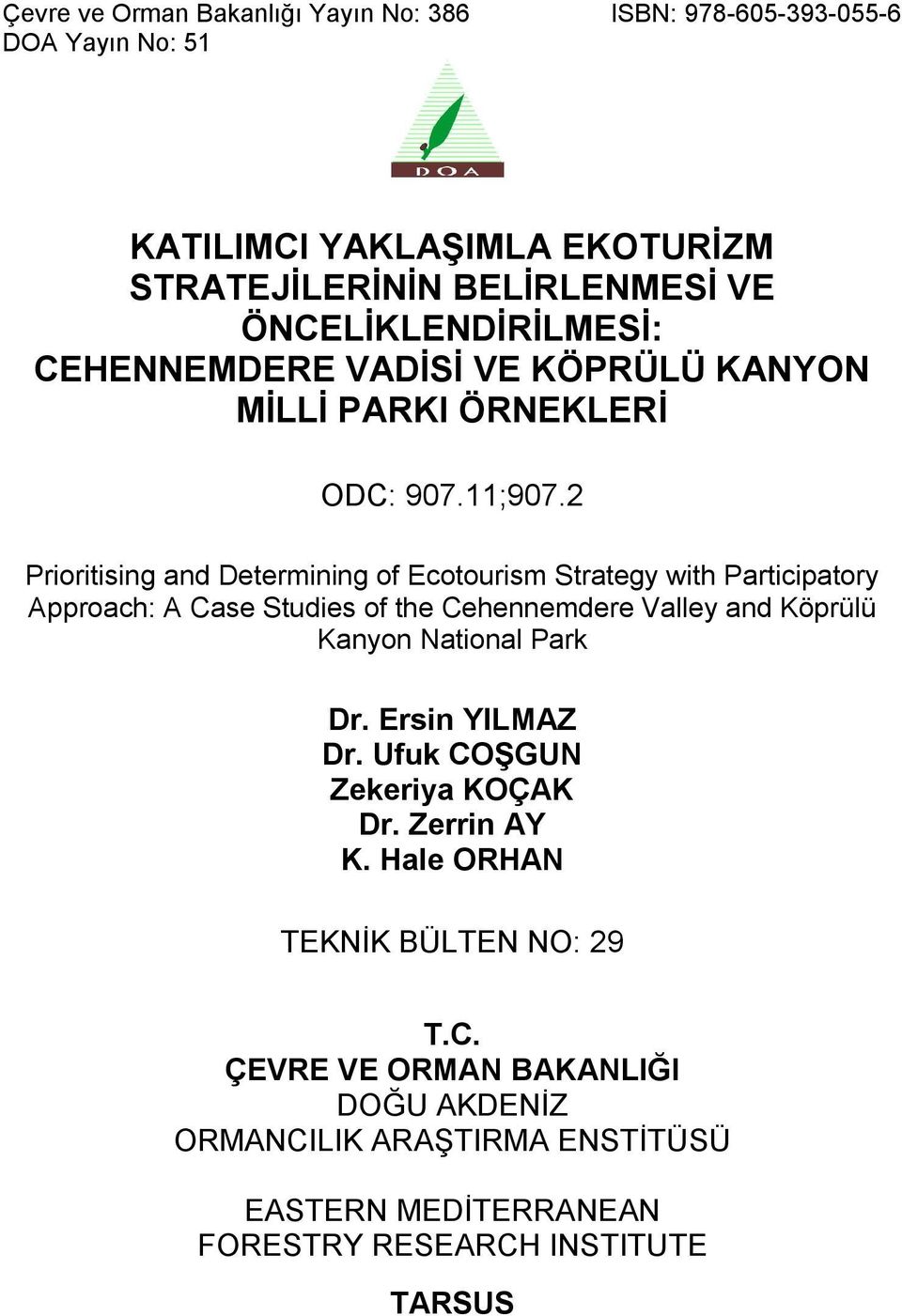 2 Prioritising and Determining of Ecotourism Strategy with Participatory Approach: A Case Studies of the Cehennemdere Valley and Köprülü Kanyon National