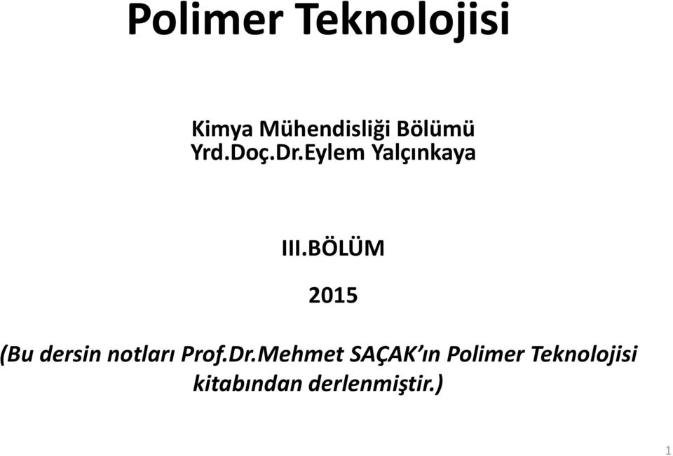 BÖLÜM 2015 (Bu dersin notları Prof.Dr.