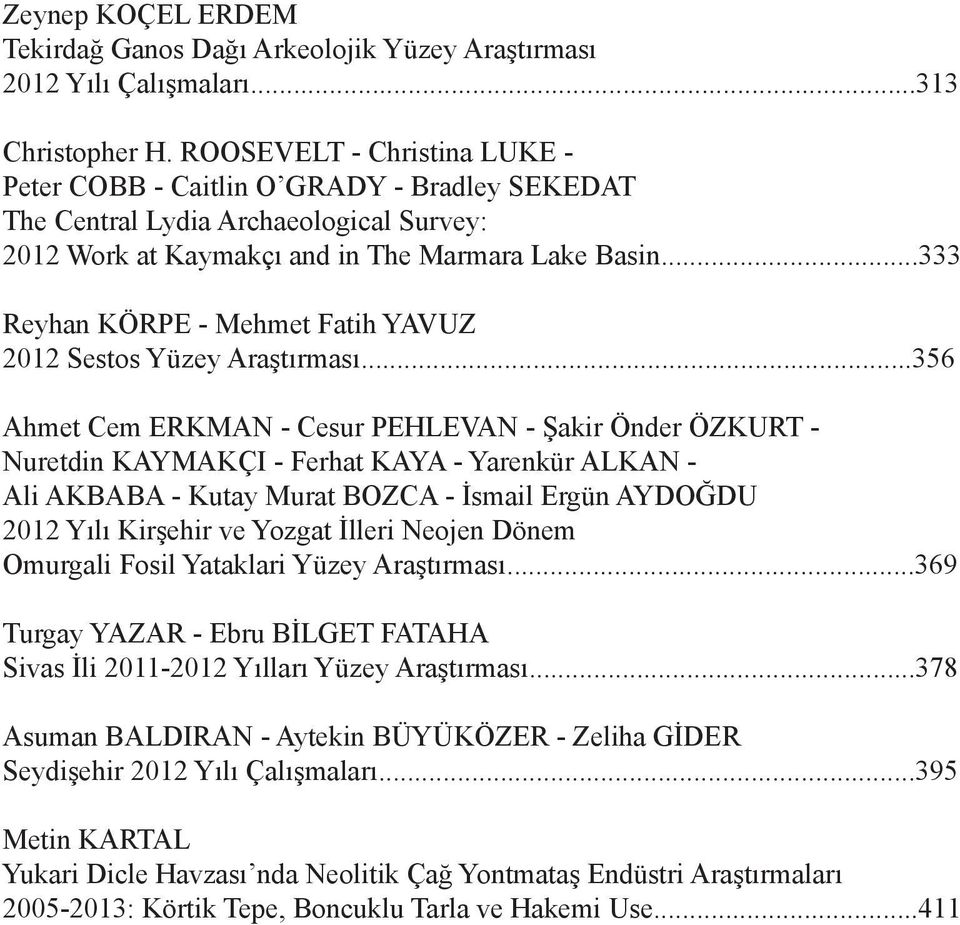 ..333 Reyhan KÖRPE - Mehmet Fatih YAVUZ 2012 Sestos Yüzey Araştırması.