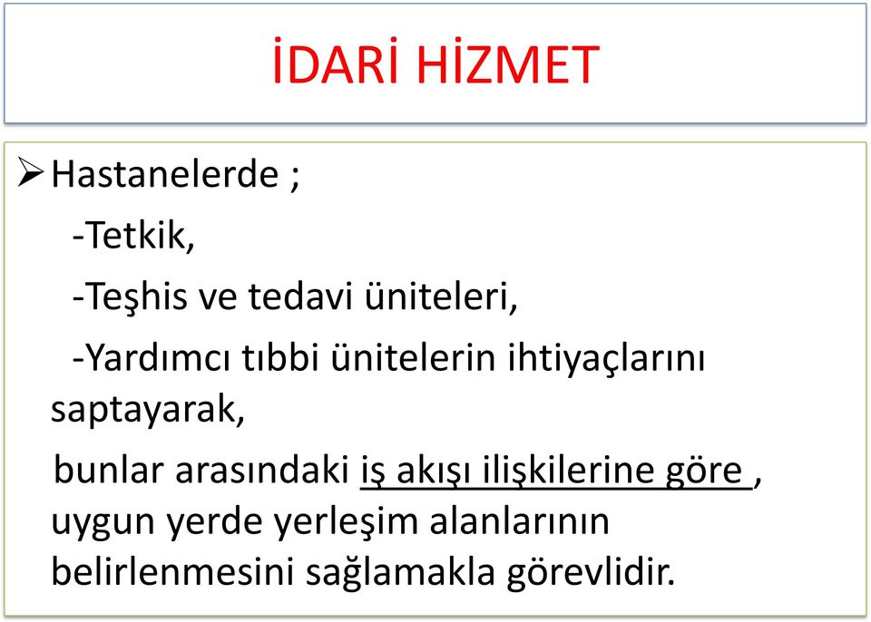 saptayarak, bunlar arasındaki iş akışı ilişkilerine göre,