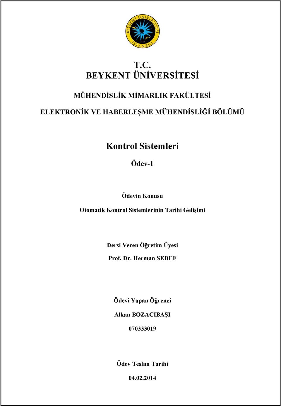 Otomatik Kontrol Sistemlerinin Tarihi Gelişimi Dersi Veren Öğretim Üyesi Prof.