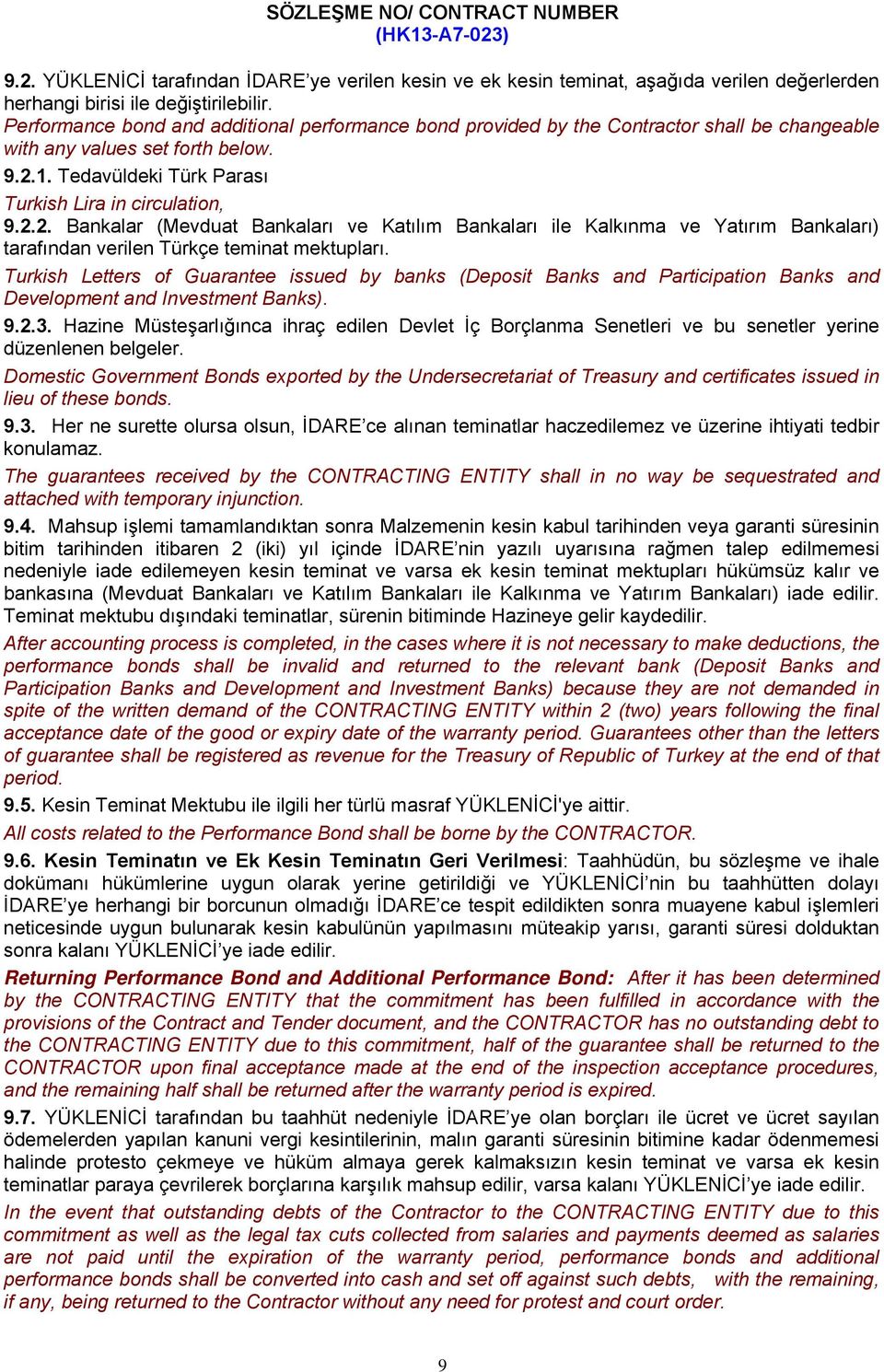 1. Tedavüldeki Türk Parası Turkish Lira in circulation, 9.2.2. Bankalar (Mevduat Bankaları ve Katılım Bankaları ile Kalkınma ve Yatırım Bankaları) tarafından verilen Türkçe teminat mektupları.