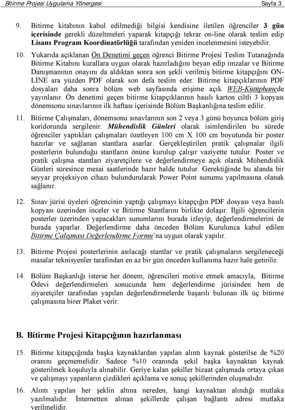 tarafından yeniden incelenmesini isteyebilir. 10.