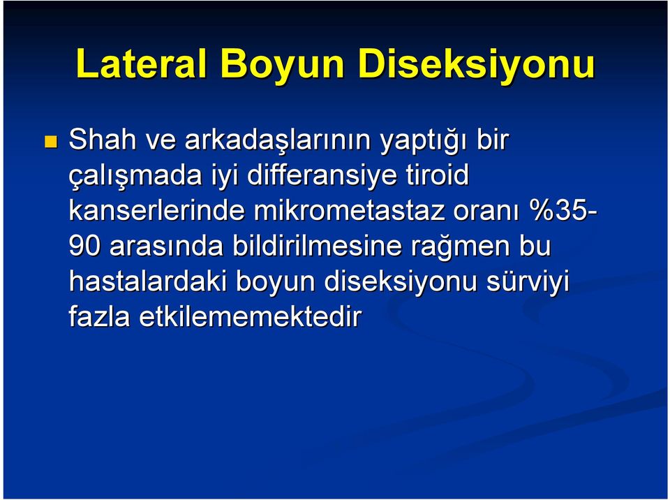 mikrometastaz oranı %35-90 arasında bildirilmesine rağmen