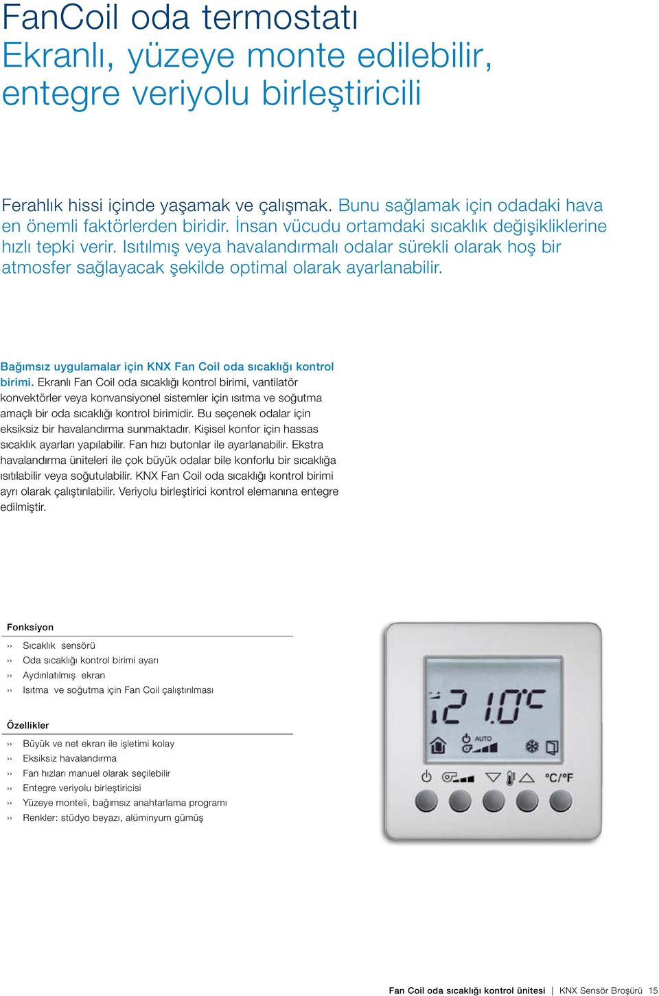 Bağımsız uygulamalar için KNX Fan Coil oda sıcaklığı kontrol birimi.