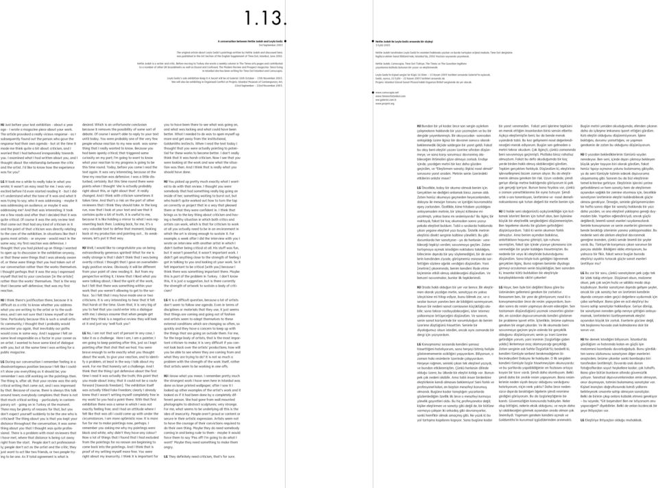 number of other UK broadsheets as well as Dazed and Confused, The Modern Review and Prospect magazine Since living in Istanbul she has been writing for Time Out Istanbul and Cornucopia Leyla Gediz s