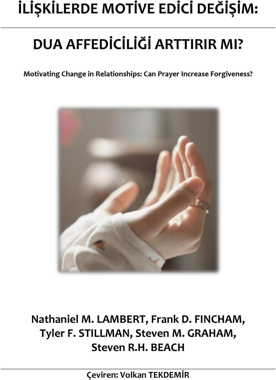 Forgiveness? Nathaniel M. LAMBERT, Frank D. FINCHAM, Tyler F.