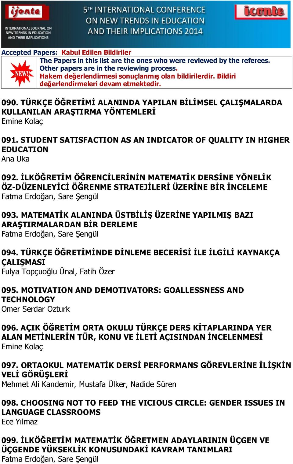 MATEMATĠK ALANINDA ÜSTBĠLĠġ ÜZERĠNE YAPILMIġ BAZI ARAġTIRMALARDAN BĠR DERLEME Fatma Erdoğan, Sare Şengül 094.