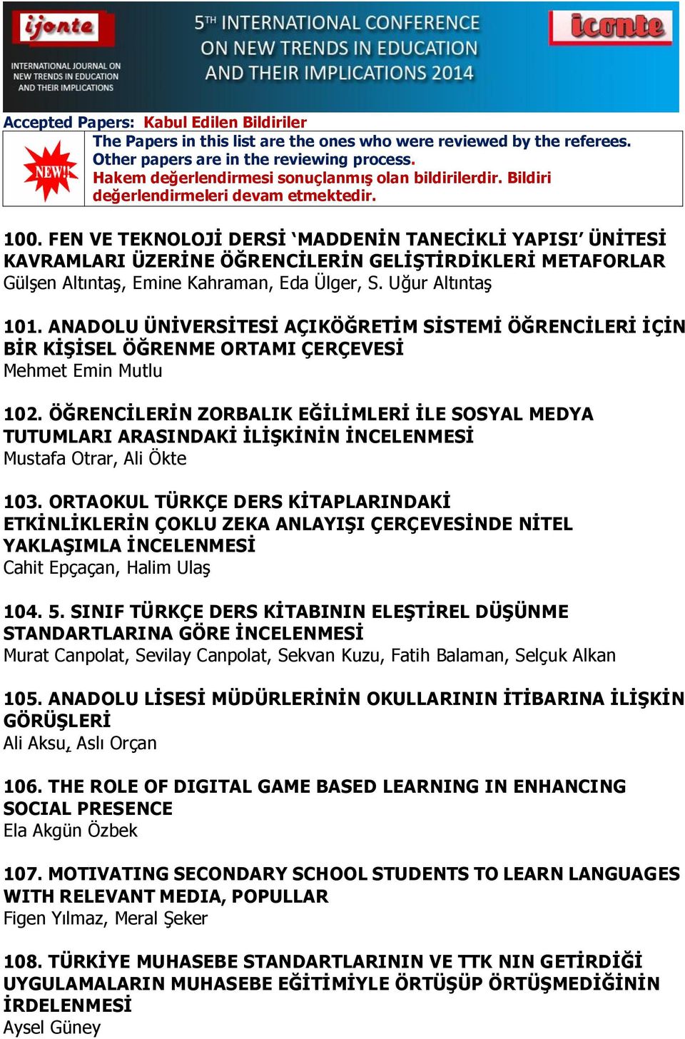 ÖĞRENCĠLERĠN ZORBALIK EĞĠLĠMLERĠ ĠLE SOSYAL MEDYA TUTUMLARI ARASINDAKĠ ĠLĠġKĠNĠN ĠNCELENMESĠ Mustafa Otrar, Ali Ökte 103.