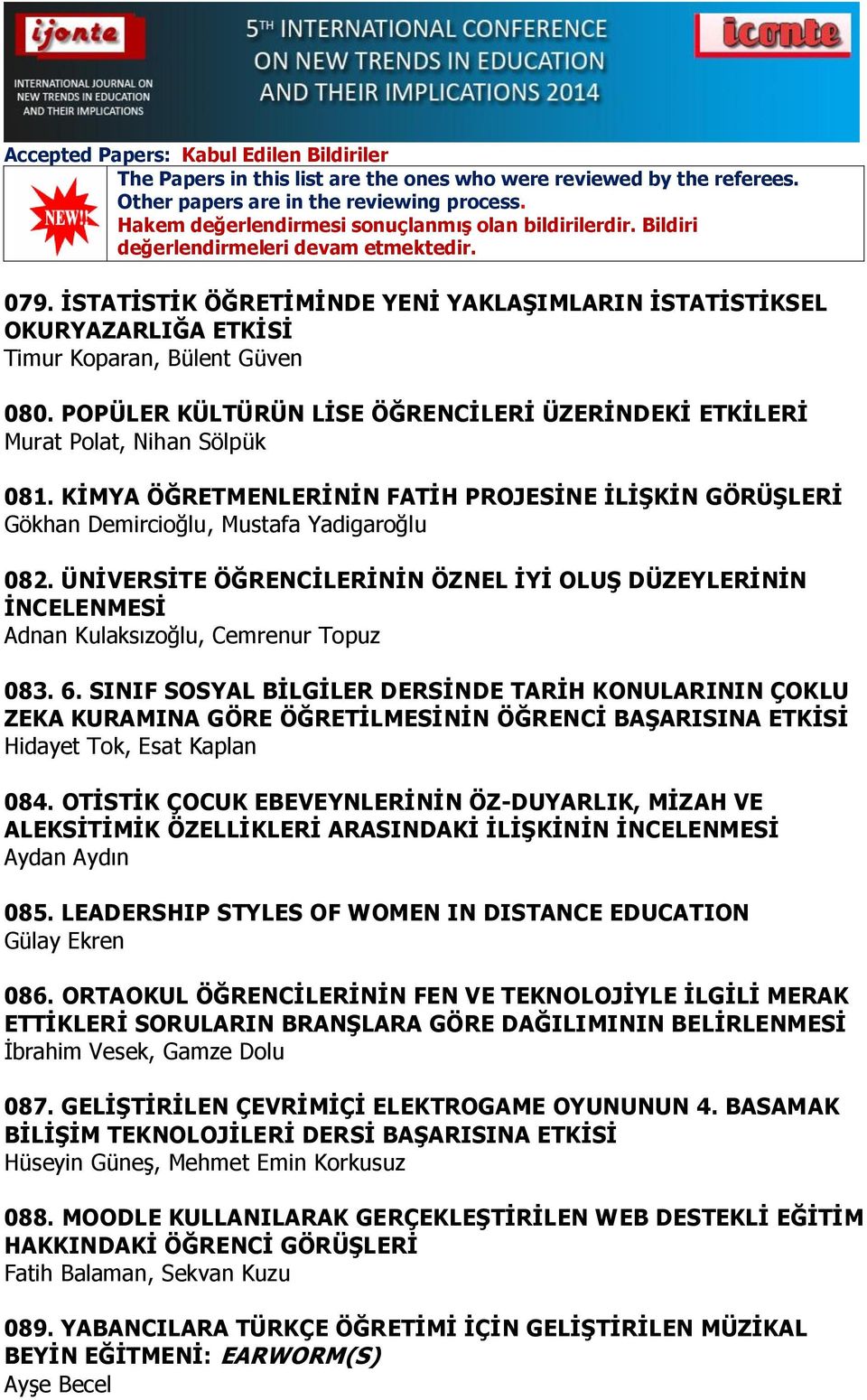 ÜNĠVERSĠTE ÖĞRENCĠLERĠNĠN ÖZNEL ĠYĠ OLUġ DÜZEYLERĠNĠN ĠNCELENMESĠ Adnan Kulaksızoğlu, Cemrenur Topuz 083. 6.