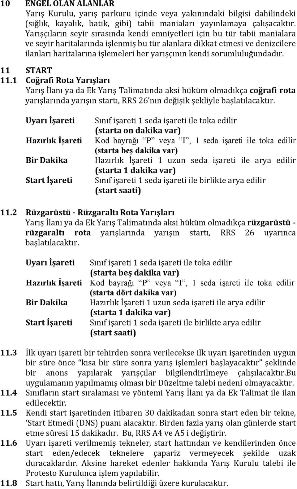 kendi sorumluluğundadır. 11 START 11.