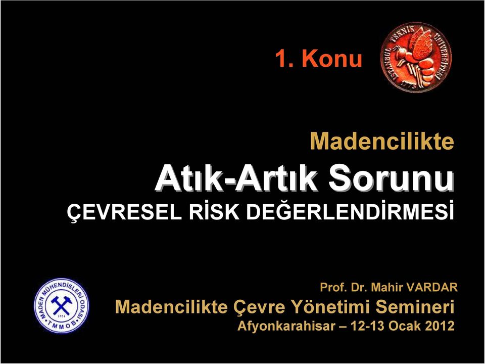 Dr. Mahir VARDAR Madencilikte Çevre