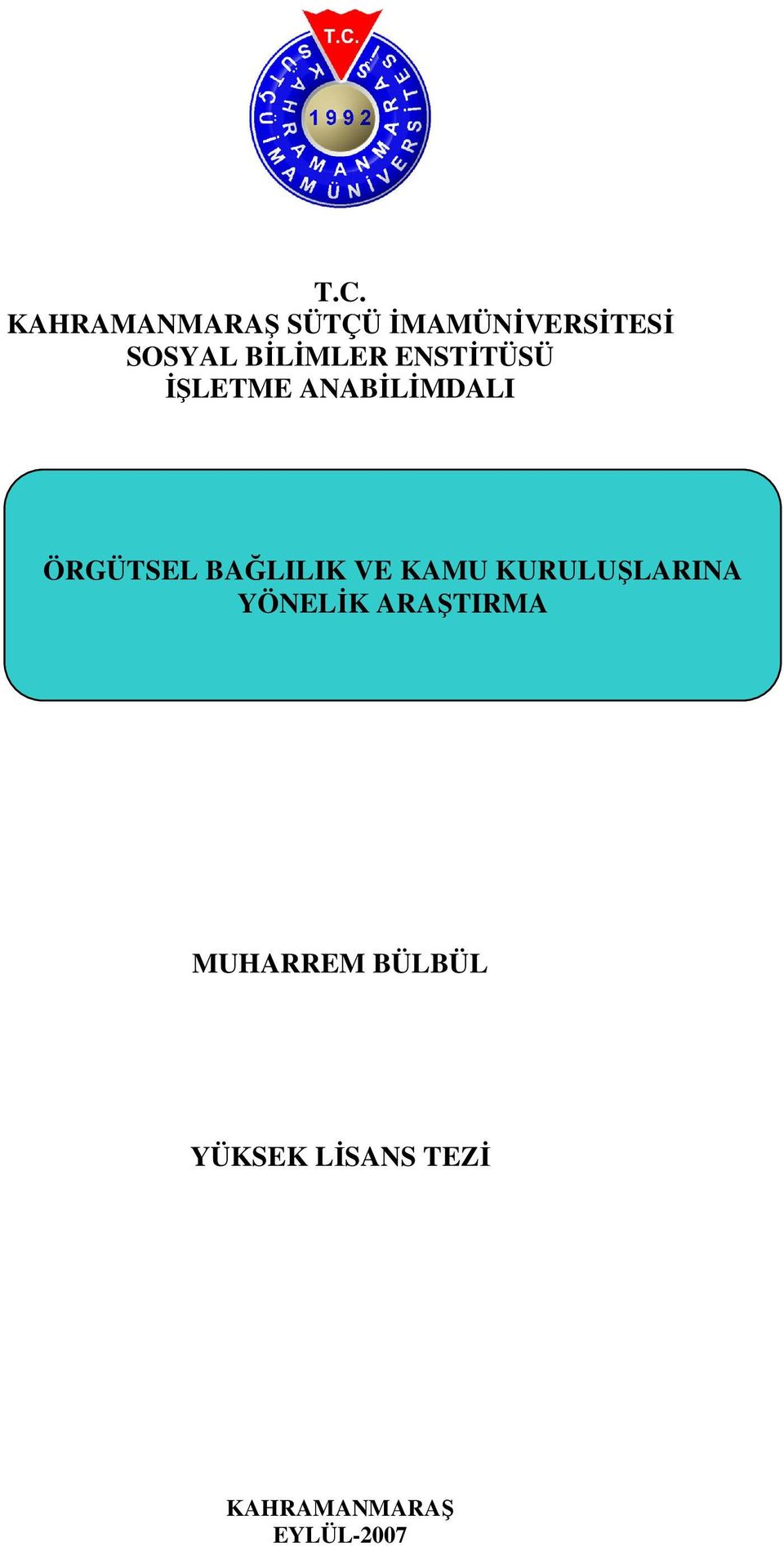 ÖRGÜTSEL BAĞLILIK VE KAMU KURULUŞLARINA YÖNELİK