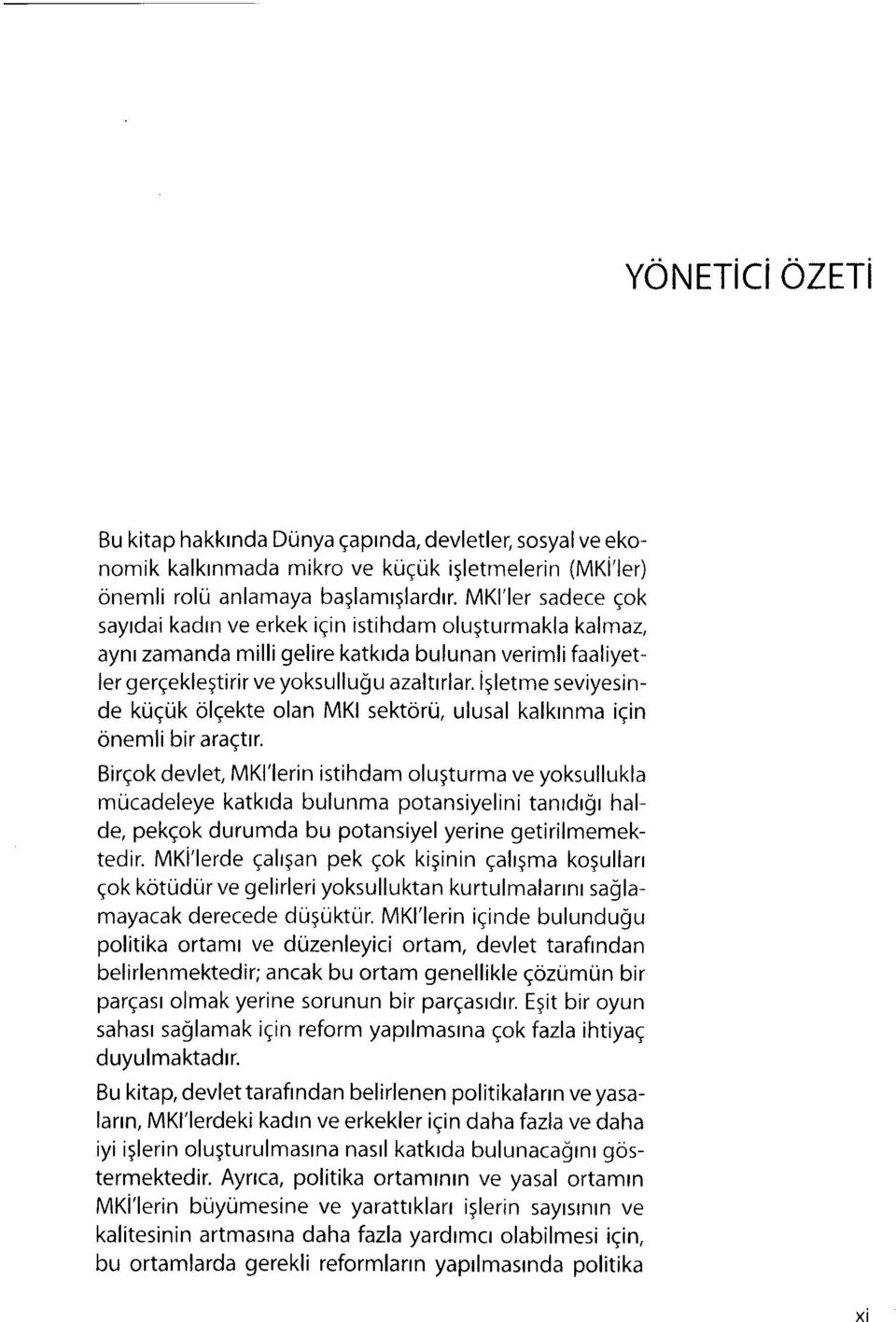 isletme seviyesinde ktiqrik olqekte olan MKI sektorti, ulusal kalkrnma iqin onemli bir araqttr.