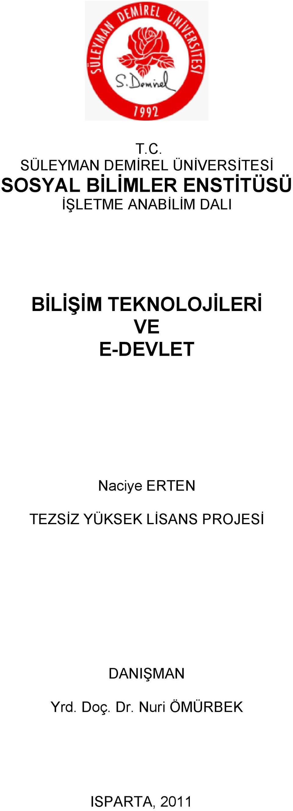 TEKNOLOJİLERİ VE E-DEVLET Naciye ERTEN TEZSİZ