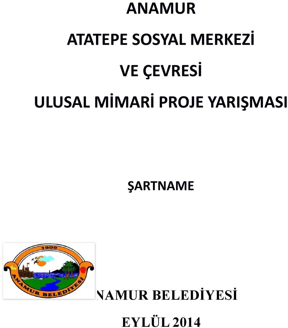 MİMARİ PROJE YARIŞMASI