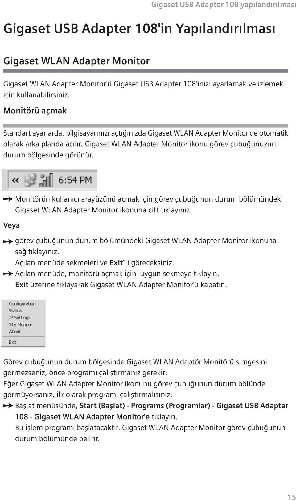 Gigaset WLAN Adapter Monitor ikonu görev çubu unuzun durum bölgesinde görünür.