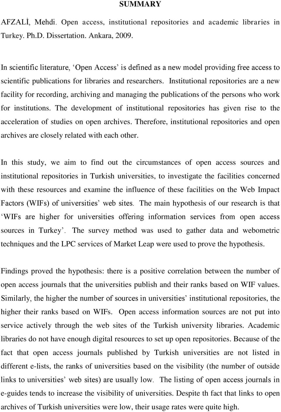 Institutional repositories are a new facility for recording, archiving and managing the publications of the persons who work for institutions.