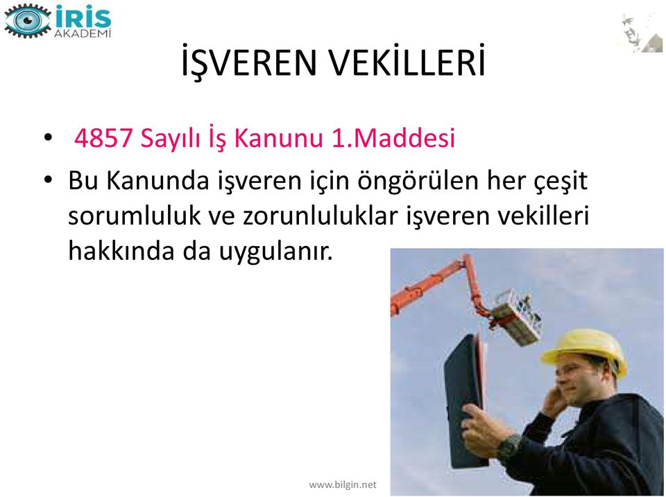 öngörülen her çeşit sorumluluk ve