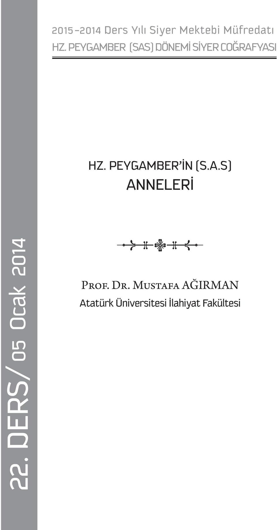 PEYGAMBER İN (s.a.s) Anneleri 22.